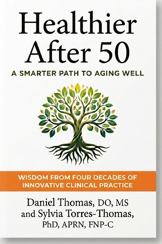 Healthier After 50: A Smarter Path to Aging Well, book by Dr. Daniel Thomas